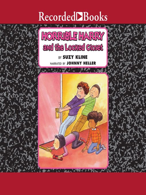 Title details for Horrible Harry and the Locked Closet by Suzy Kline - Available
